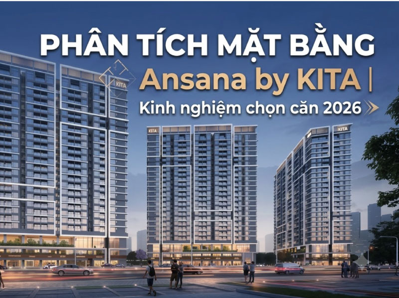 Phân tích mặt bằng Ansana by KITA